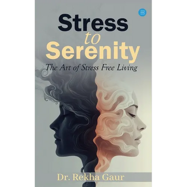 Stress to Serenity: The Art of Stress Free Living