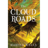 The Cloud Roads: Volume One of the Books of the Raksura
