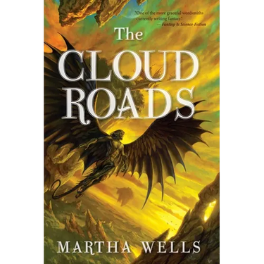 The Cloud Roads: Volume One of the Books of the Raksura