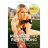 Run Healthy, Run Strong: Dr. Steve Smith's guide to injury prevention and treatment for runners