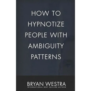 How To Hypnotize People With Ambiguity Patterns