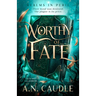 Worthy of Fate
