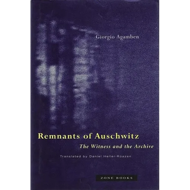 Remnants of Auschwitz: The Witness and the Archive
