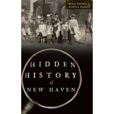Hidden History of New Haven