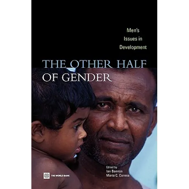 The Other Half of Gender: Men's Issues in Development