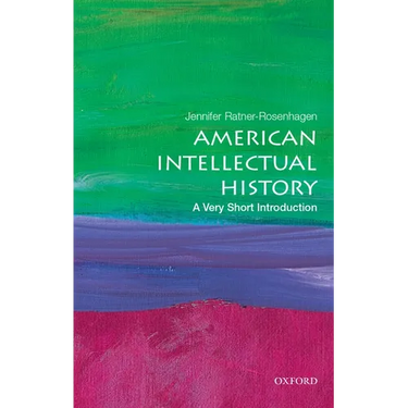 American Intellectual History: A Very Short Introduction