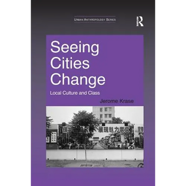 Seeing Cities Change: Local Culture and Class