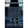 Hypnotic Language Learnings Volume 1: Learn How To Hypnotize Anyone Covertly And Indirectly By Simply Talking To Them: The Ultimate Guide To Mastering