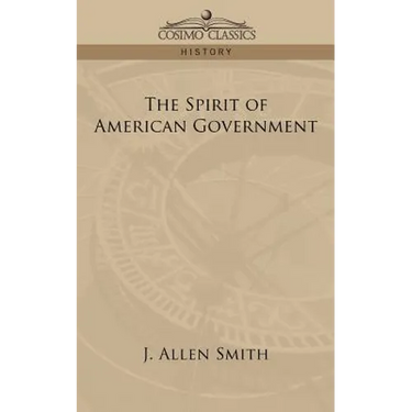 The Spirit of American Government