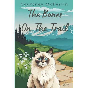 The Bones on the Trail: A Razzy Cat Cozy Mystery #15