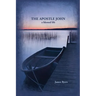 The Apostle John: A Blessed Life