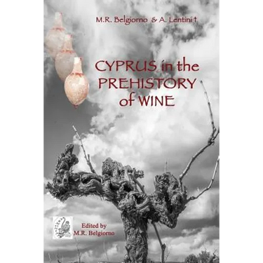 Cyprus in the prehistory of wine: Archaeology, Legends and Archaeometry on a symbol of God