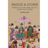 Breeze & Storm: Nomadic Culture and Tribal Politics Along the Silk Road