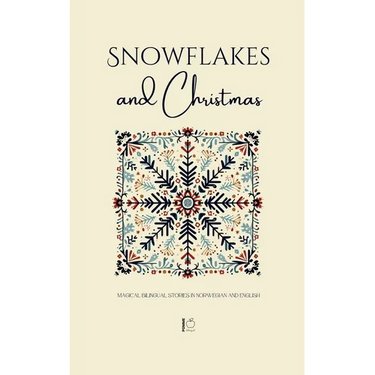 Snowflakes and Christmas: Magical Bilingual Stories in Norwegian and English