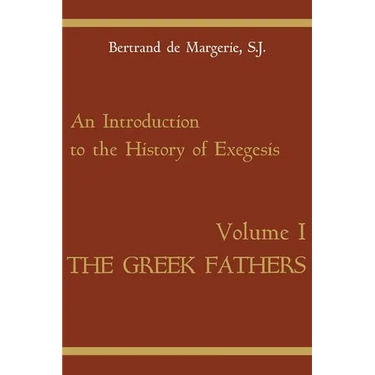 An Introduction to the History of Exegesis, Vol 1: Greek Fathers