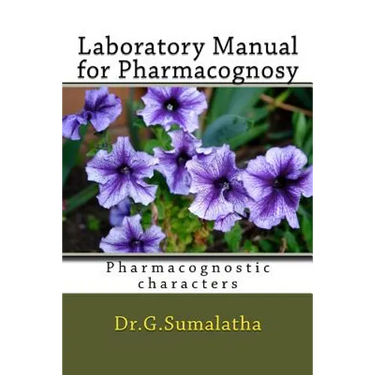Laboratory Manual for Pharmacognosy: Pharmacognostic characters for bagenners