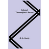 Colonel Thorndyke's Secret
