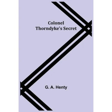 Colonel Thorndyke's Secret