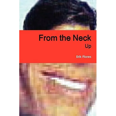 From the Neck Up