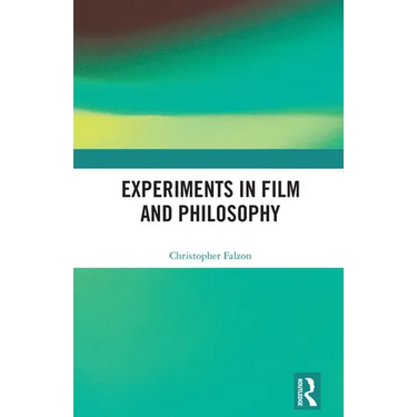 Experiments in Film and Philosophy