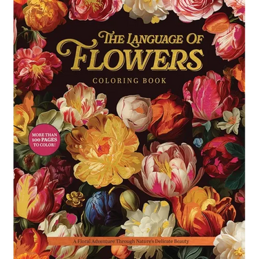 The Language of Flowers Coloring Book: A Floral Adventure Through Nature's Delicate Beauty