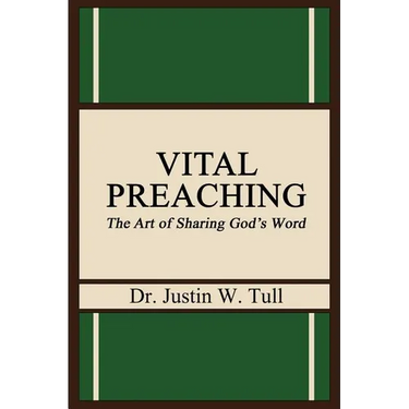 Vital Preaching: The Art of Sharing God's Word