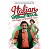 Italian Without Words