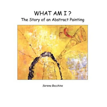 What Am I? The Story of an Abstract Painting