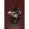Shadows Within the Fire: Volumes of Elementum, Volume I