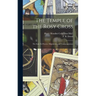 The Temple of the Rosy Cross: The Soul, Its Powers, Migrations, and Transmigrations