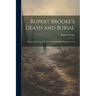 Rupert Brooke's Death and Burial: Based on the Log of the French Hospital Ship Duguay-Trouin