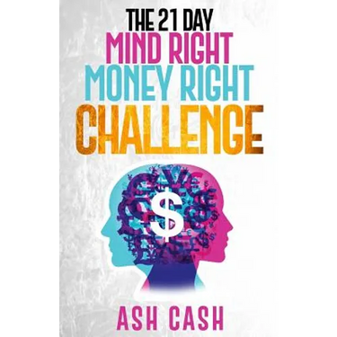 The 21 Day Mind Right Money Right Challenge