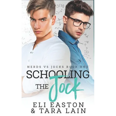 Schooling the Jock: An Enemies-to-Lovers, Campus Romance