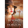 Beyond the Horizon: Heartbreaking and gripping World War 2 historical fiction