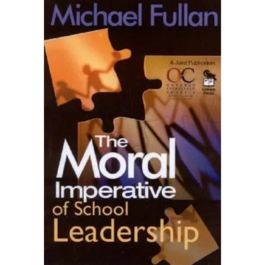 The Moral Imperative of School Leadership