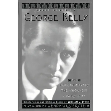 Three Plays by George Kelly