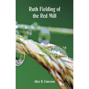 Ruth Fielding of the Red Mill