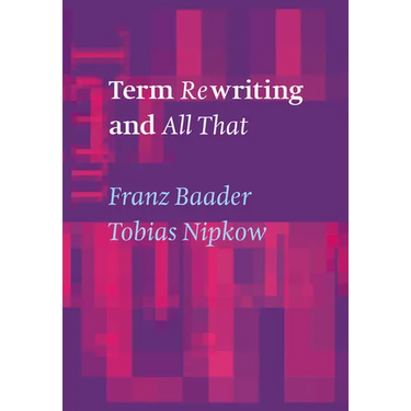 Term Rewriting and All That