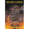 That I'm Not, I'll Never Be: The Diary, Cook County Jail Division 1 Chronicles