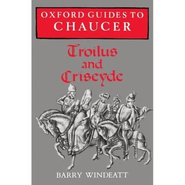 Oxford Guides to Chaucer: Troilus and Criseyde