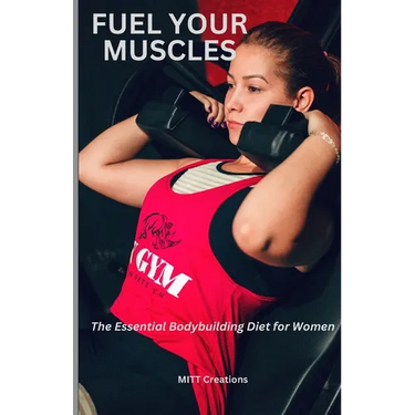 Fuel Your Muscles: The Essential Bodybuilding Diet for Women