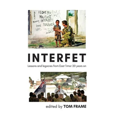 Interfet: Lessons and legacies from East Timor 20 years on
