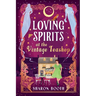 Loving Spirits at the Vintage Teashop