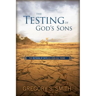 The Testing of God's Sons