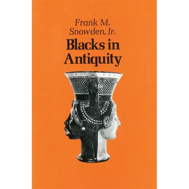 Blacks in Antiquity: Ethiopians in the Greco-Roman Experience