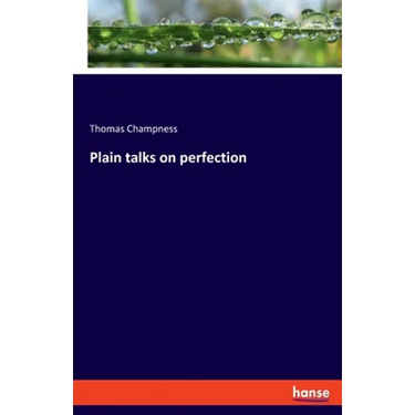 Plain talks on perfection