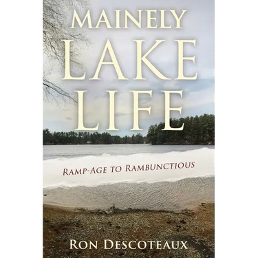 Mainely Lake Life: Ramp-Age to Rambunctious