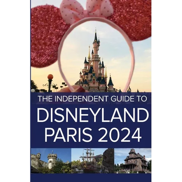 The Independent Guide to Disneyland Paris 2024