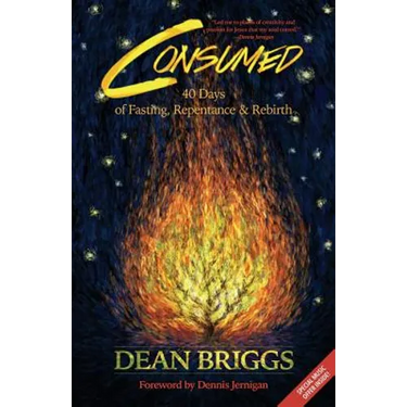 Consumed: 40 Days of Fasting, Repentance & Rebirth