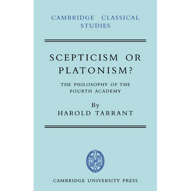 Scepticism or Platonism?: The Philosophy of the Fourth Academy